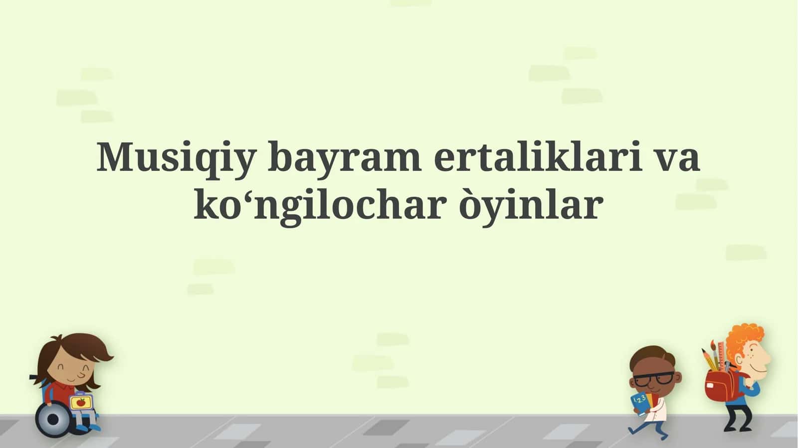 Musiqiy bayram ertalabliklari va qiziqarli o'yinlar