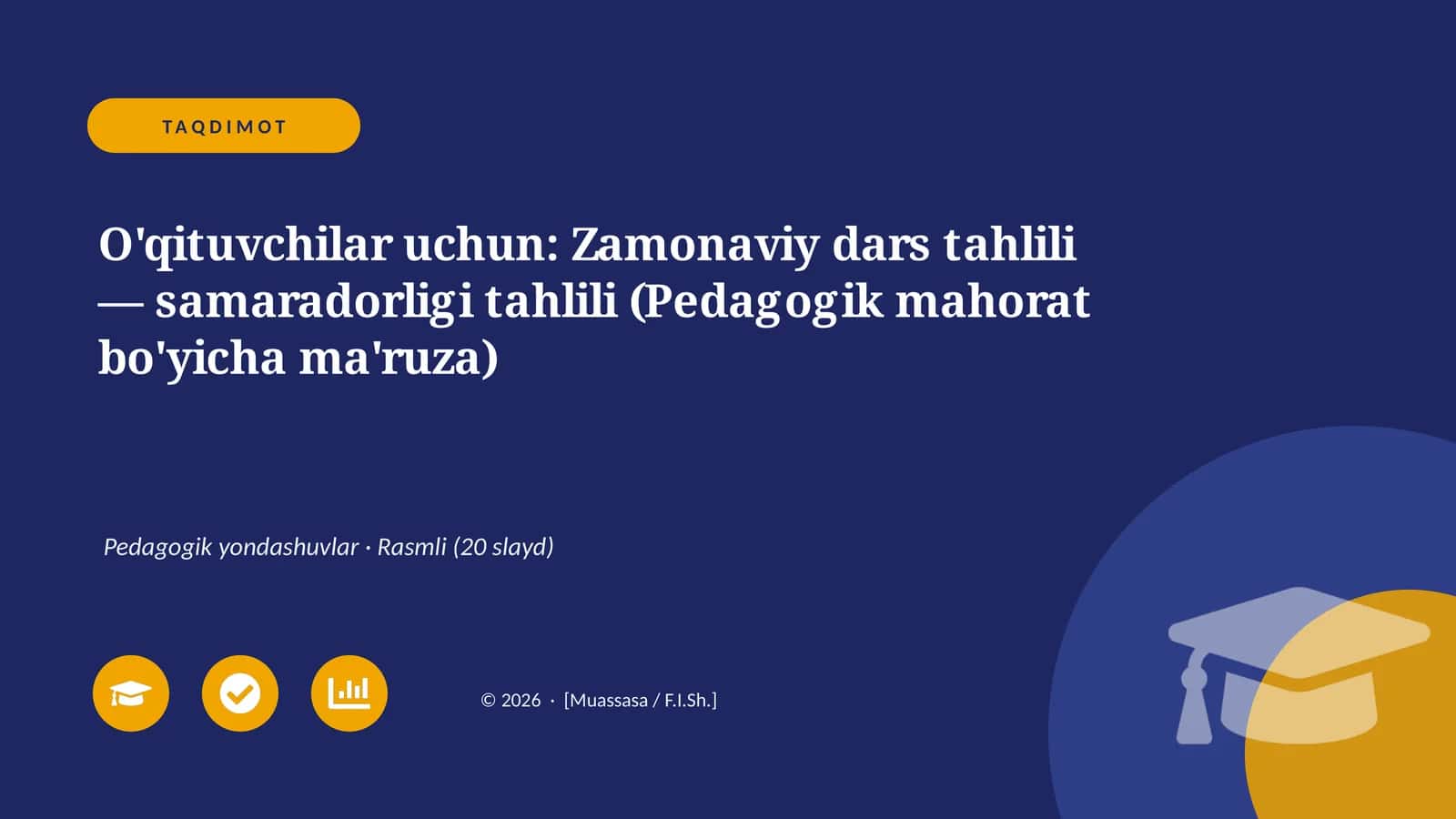 Zamonaviy dars tahlili — samaradorligi tahlili (Pedagogik mahorat bo'yicha ma'ruza)