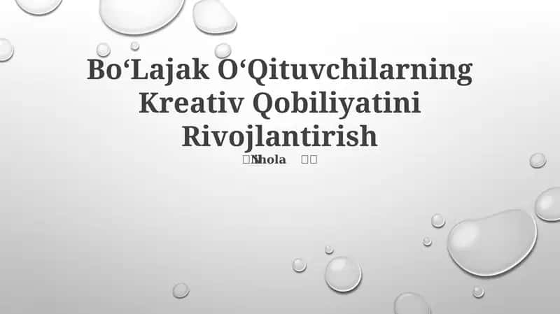 Boʻlajak Oʻqituvchilarning Kreativ Qobiliyatini Rivojlantirish