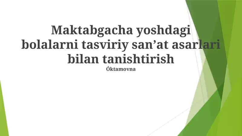 Maktabgacha yoshdagi bolalarni tasviriy sanʼat asarlari bilan tanishtirish
