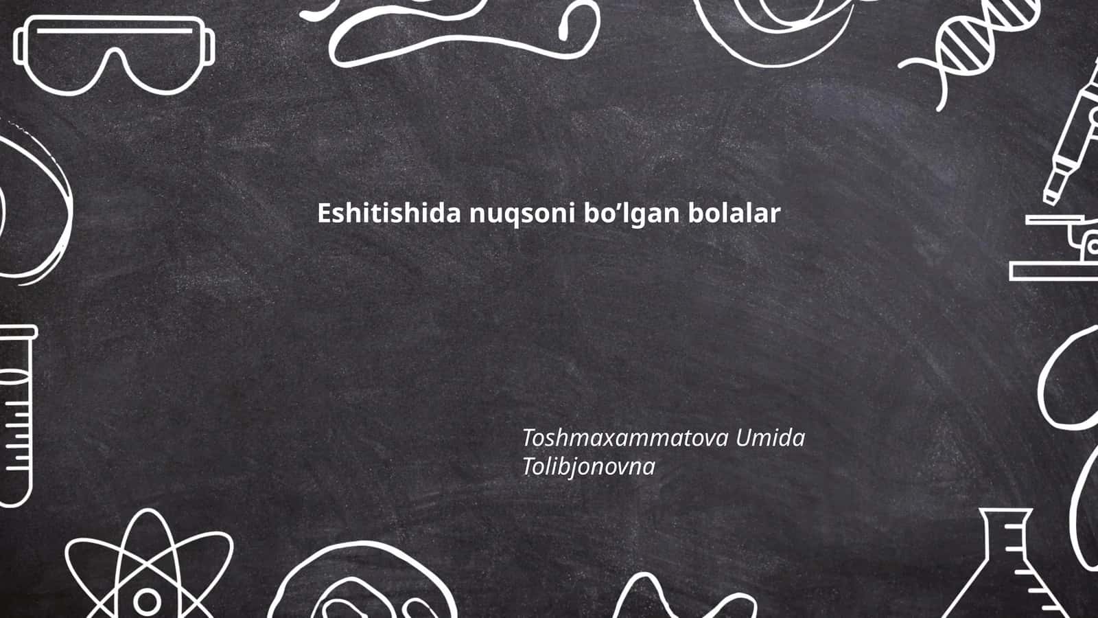 Eshitishida nuqsoni bo’lgan bolalar