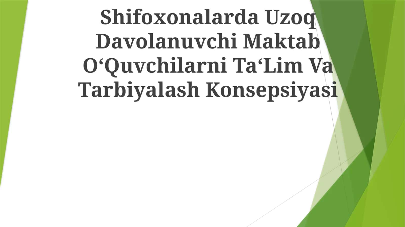 Shifoxonalarda Uzoq Davolanuvchi Maktab O‘Quvchilarni Ta‘Lim Va Tarbiyalash Konsepsiyasi