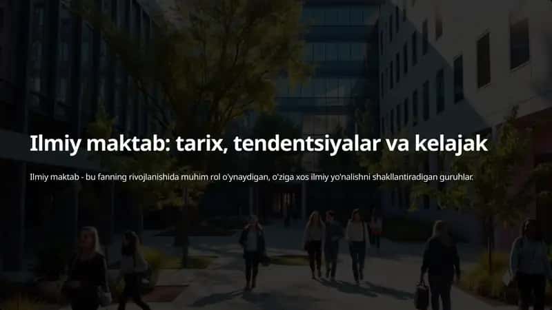 Ilmiy maktab: tarix, tendentsiyalar va kelajak