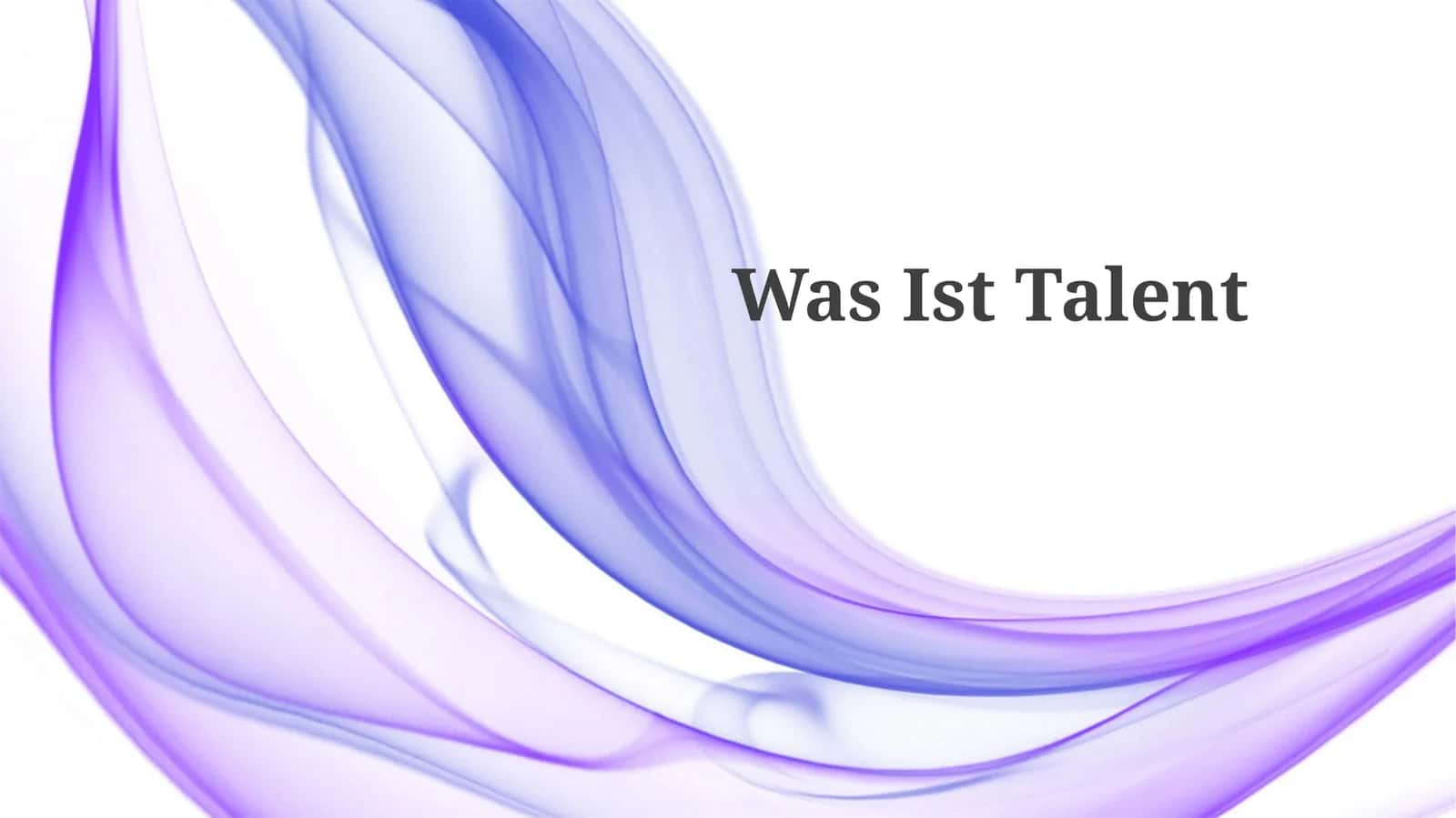 WasIstTalent