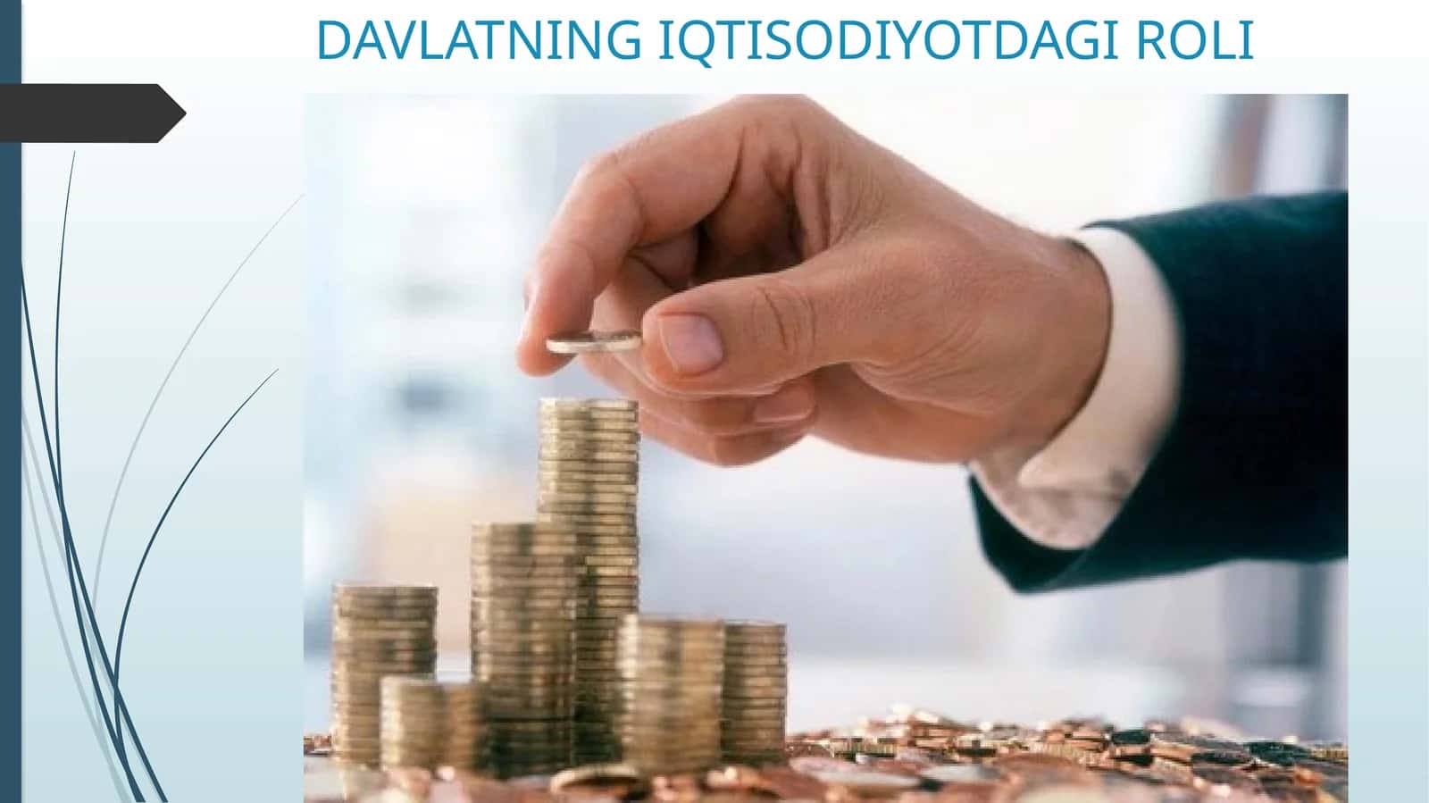 DAVLATNING IQTISODIYOTDAGI ROLI
