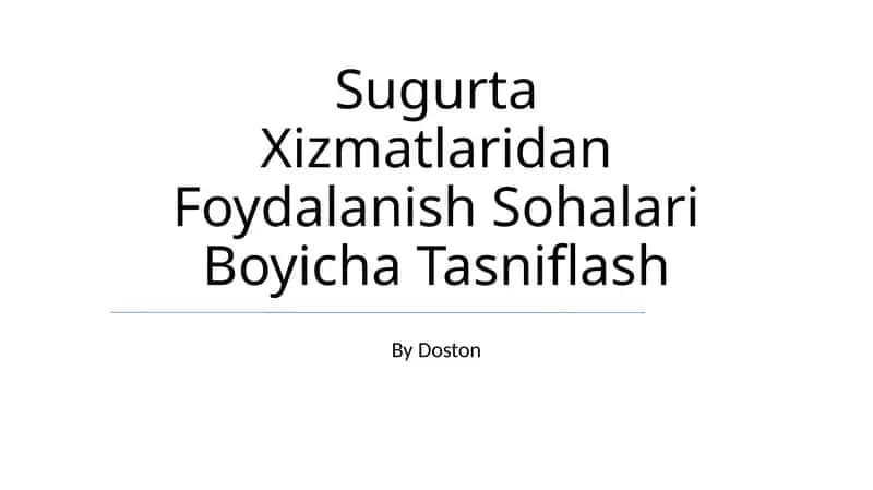Sugurta Xizmatlaridan Foydalanish Sohalari Boyicha Tasniflash