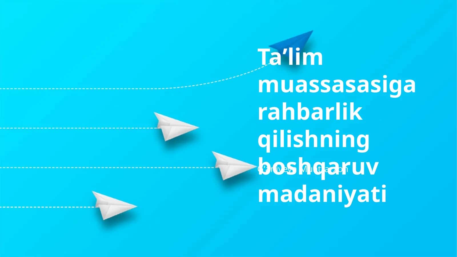 Taʼlim muassasasiga rahbarlik qilishning boshqaruv madaniyati
