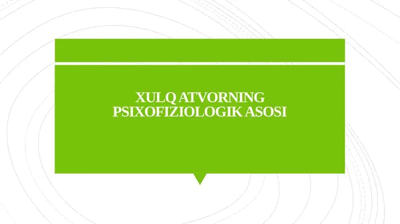 XULQ ATVORNING PSIXOFIZIOLOGIK ASOSI
