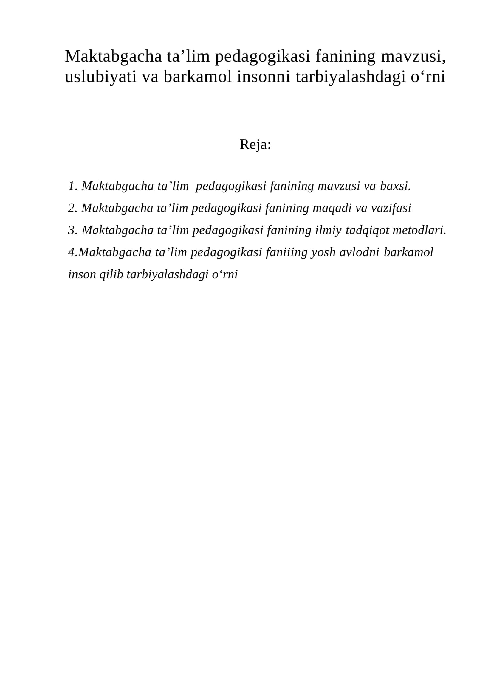 Maktabgacha ta’lim pedagogikasi fanining mavzusi, uslubiyati va barkamol insonni tarbiyalashdagi о‘rni