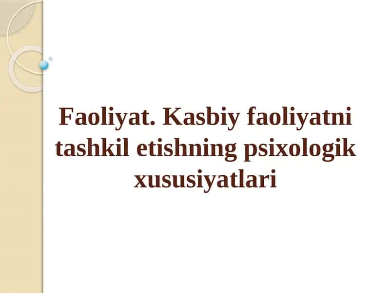 Kasbiy faoliyatni tashkilotishning psixologik xususiyatlari