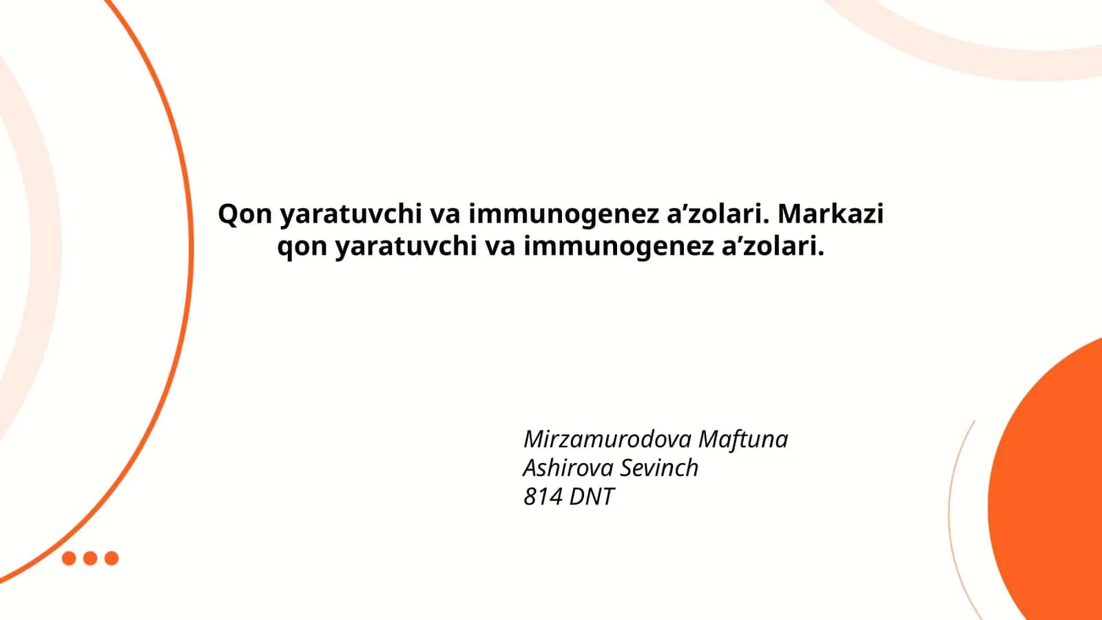 Qon yaratuvchi va immunogenez a’zolari