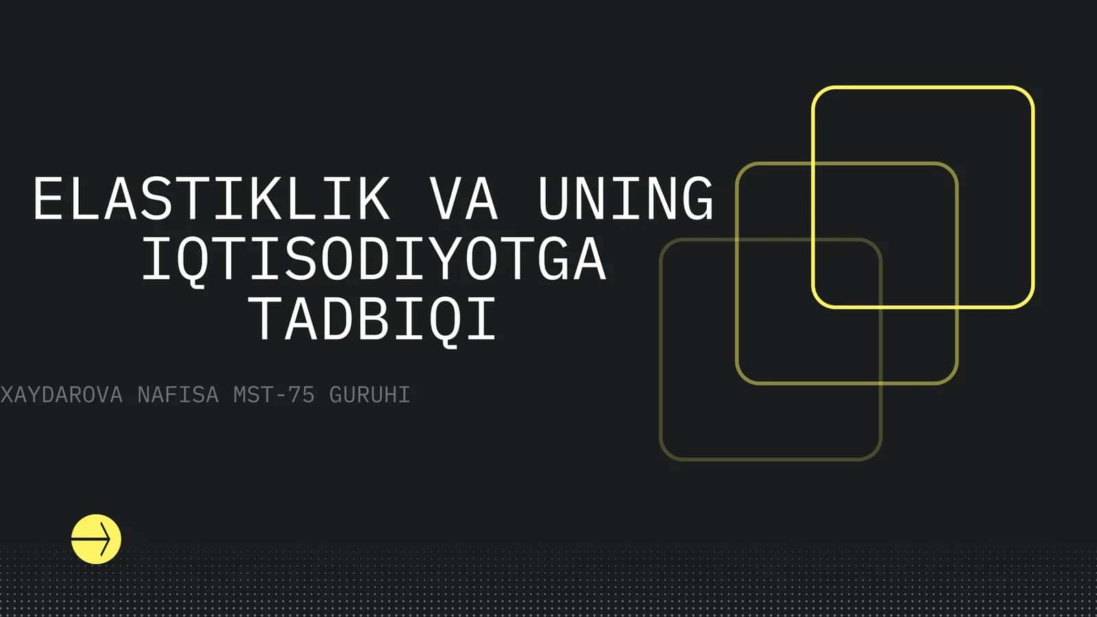 ELASTIKLIK VA UNING IQTISODIYOTGA TADBIQI