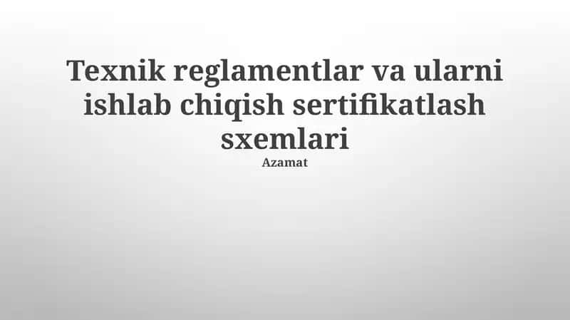 Texnik reglamentlar va ularni ishlab chiqish sertifikatlash sxemlari