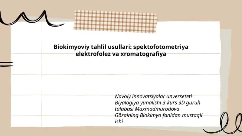 Biokimyoviy tahlil usullari: spektofotometriya elektrofolez va xromatografiya