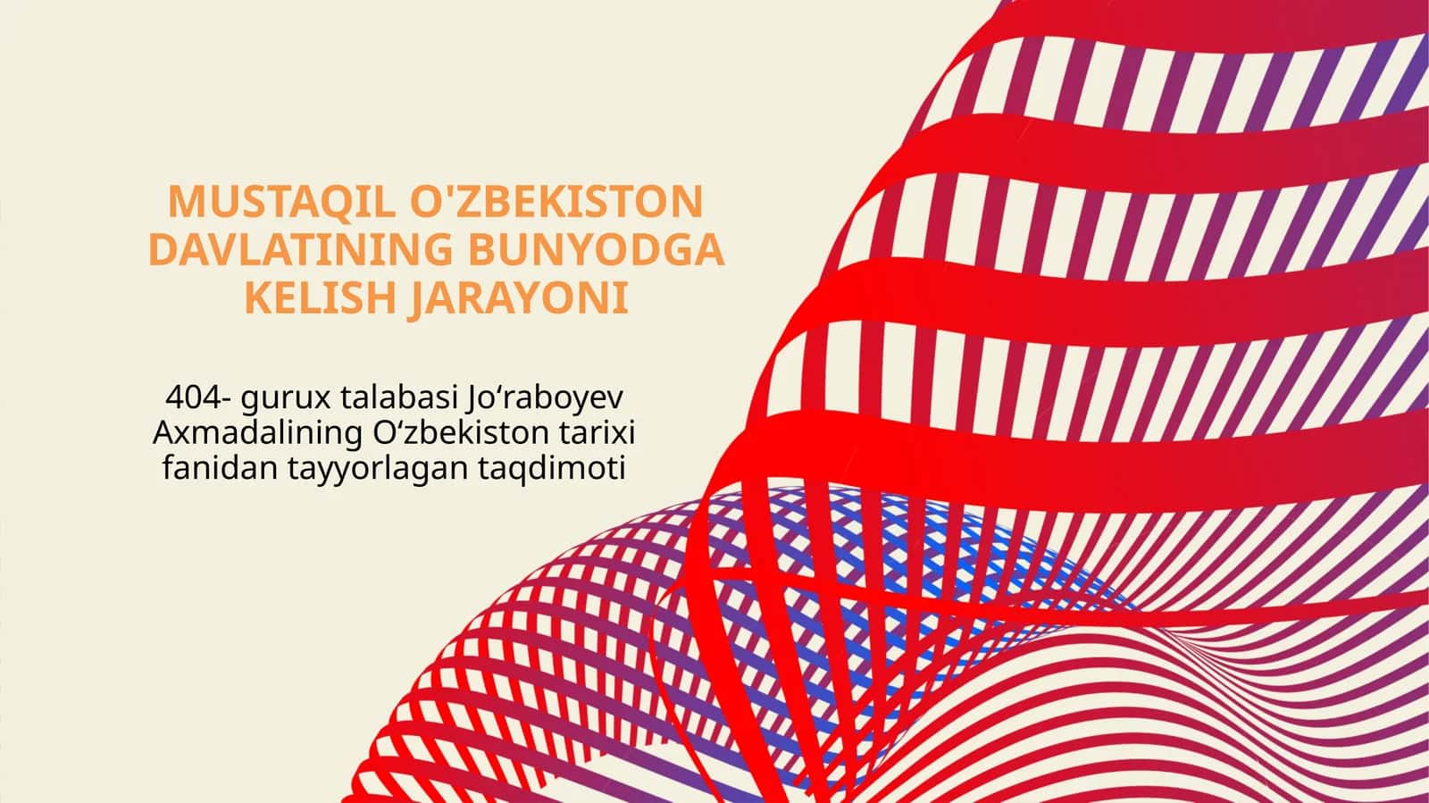 MUSTAQIL O'ZBEKISTON DAVLATINING BUNYODGA KELISH JARAYONI