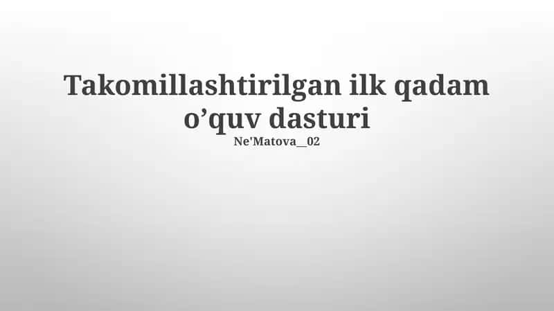 Takomillashtirilgan ilk qadam oʼquv dasturi