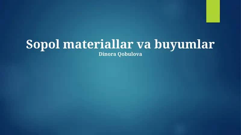 Sopol materiallar va buyumlar