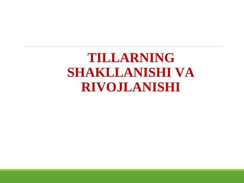 TILLARNING SHAKLLANISHI VA RIVOJLANISHI