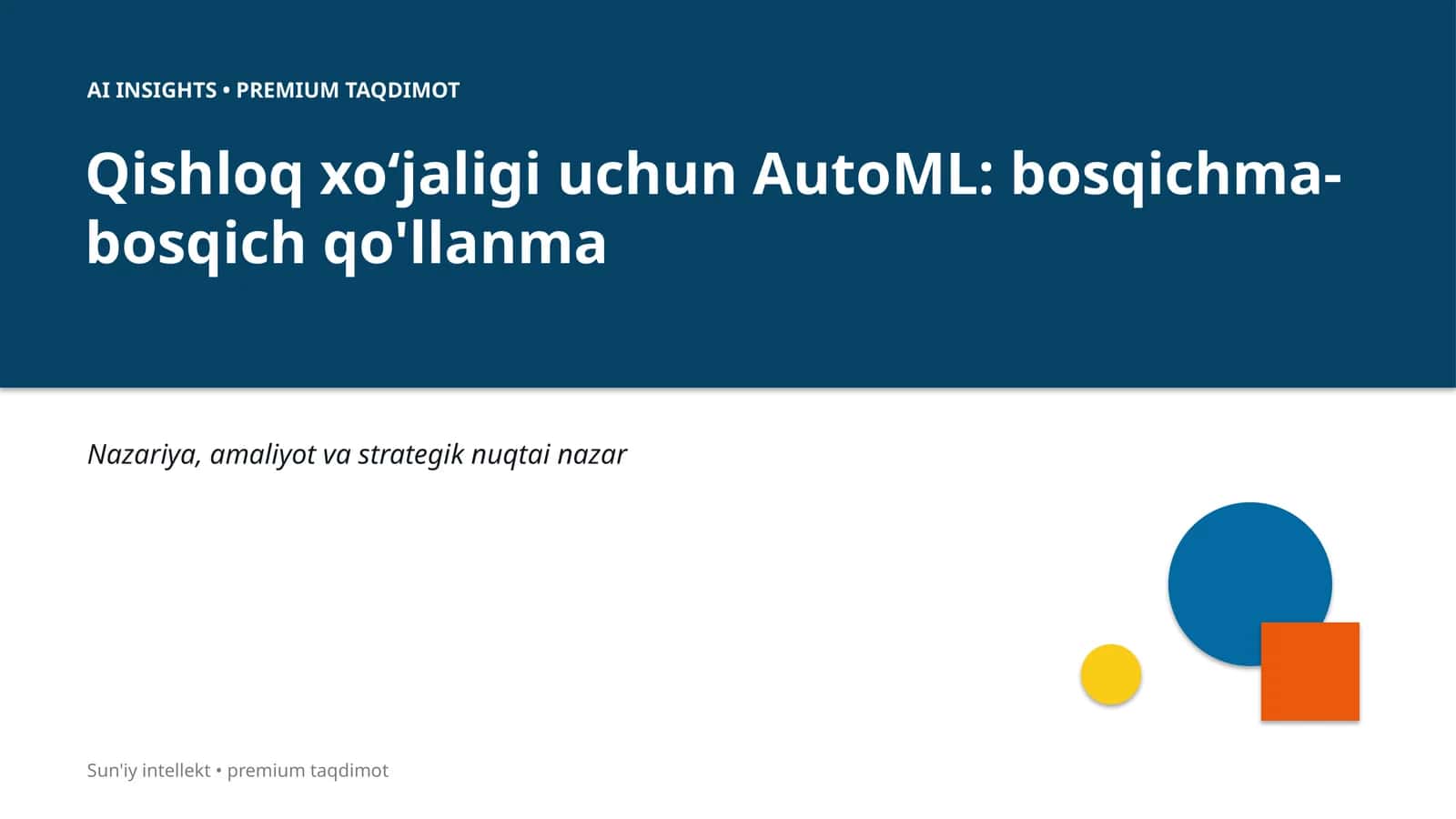 Qishloq xoʻjaligi uchun AutoML: bosqichma-bosqich qo'llanma