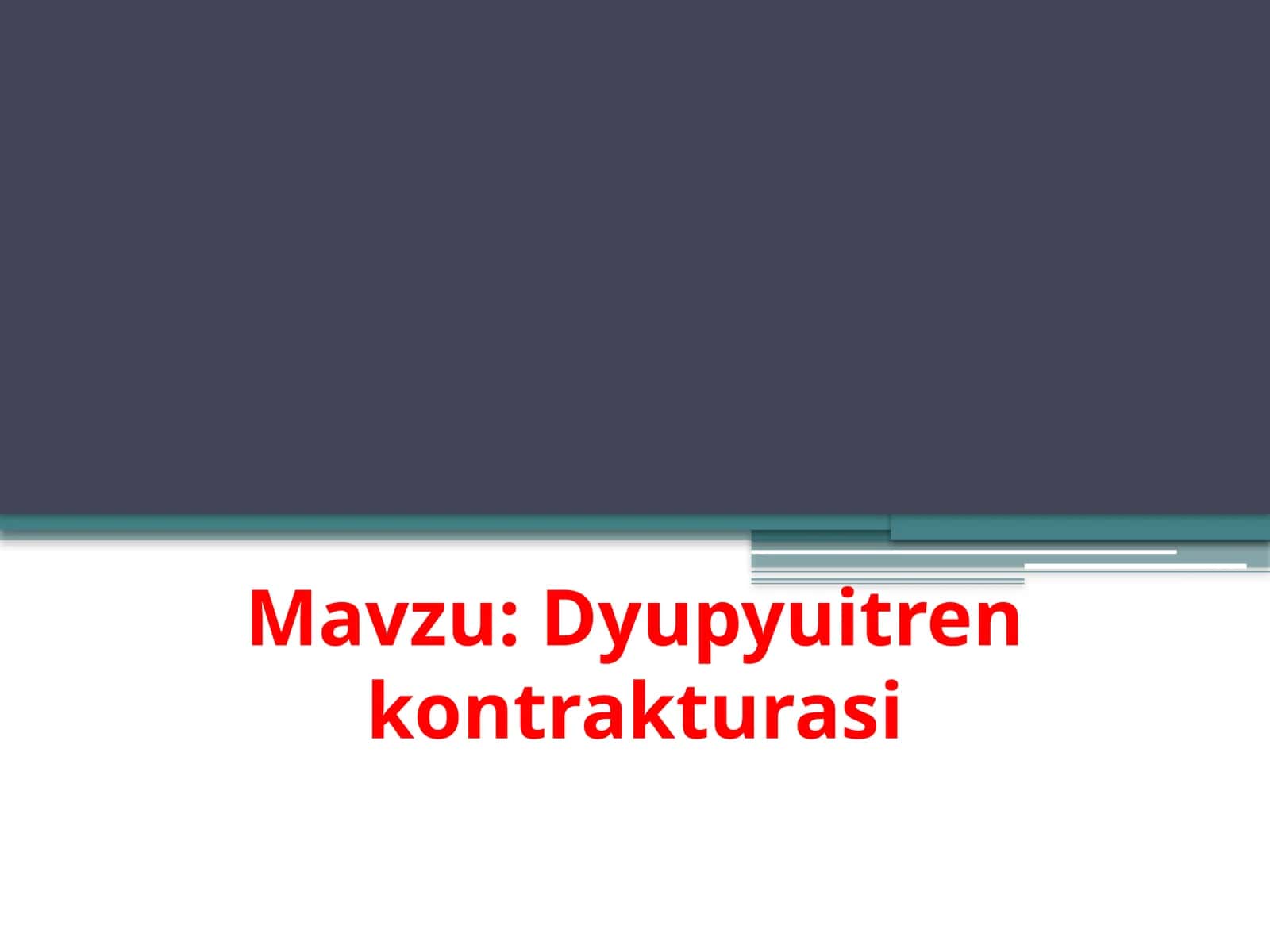 Dyupyuitren kontrakturasi