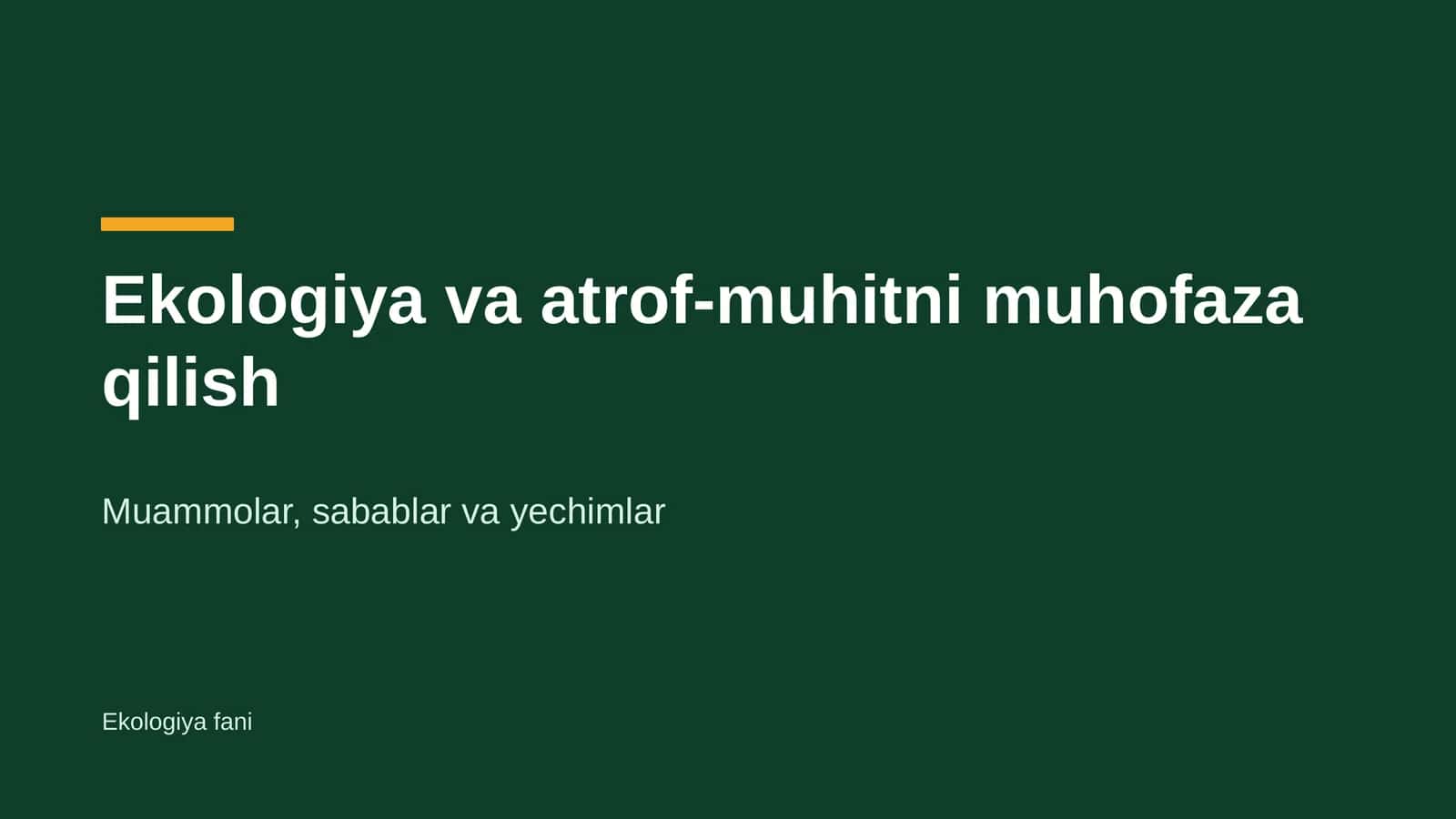 Ekologiya va atrof-muhitni muhofaza qilish