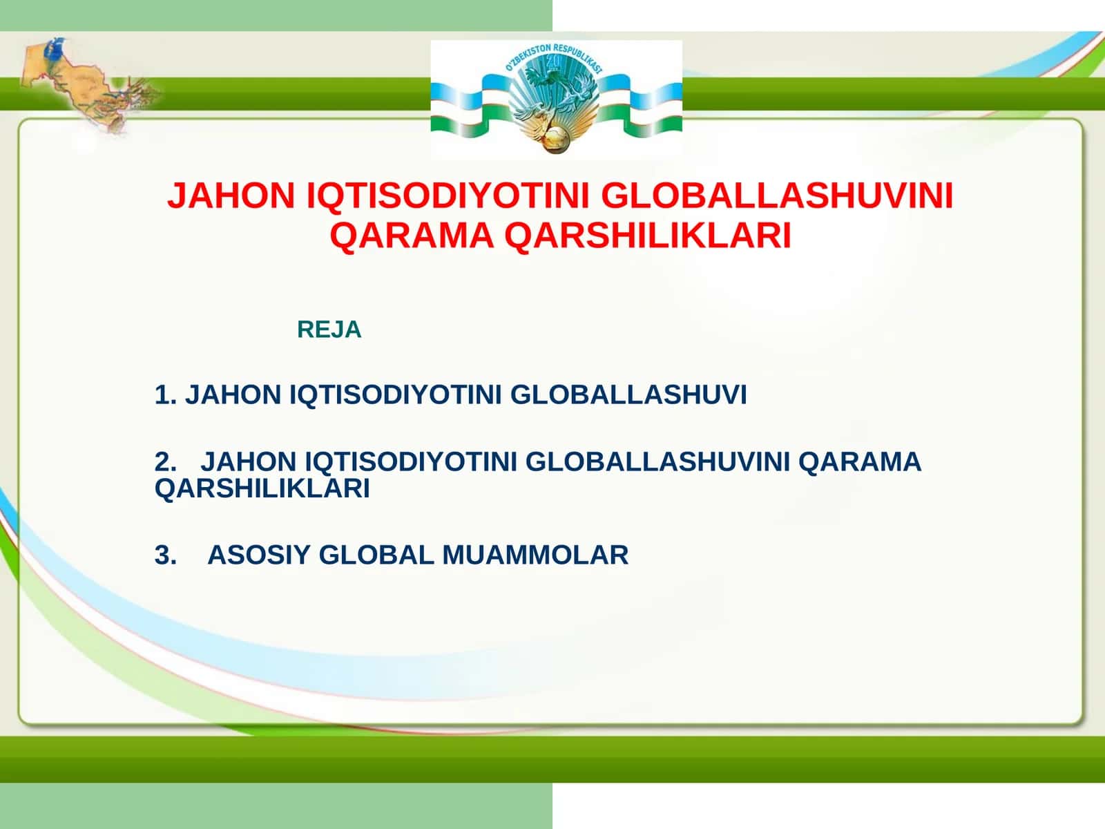 JAHON IQTISODIYOTINI GLOBALLASHUVINI QARAMA QARSHILIKLARI