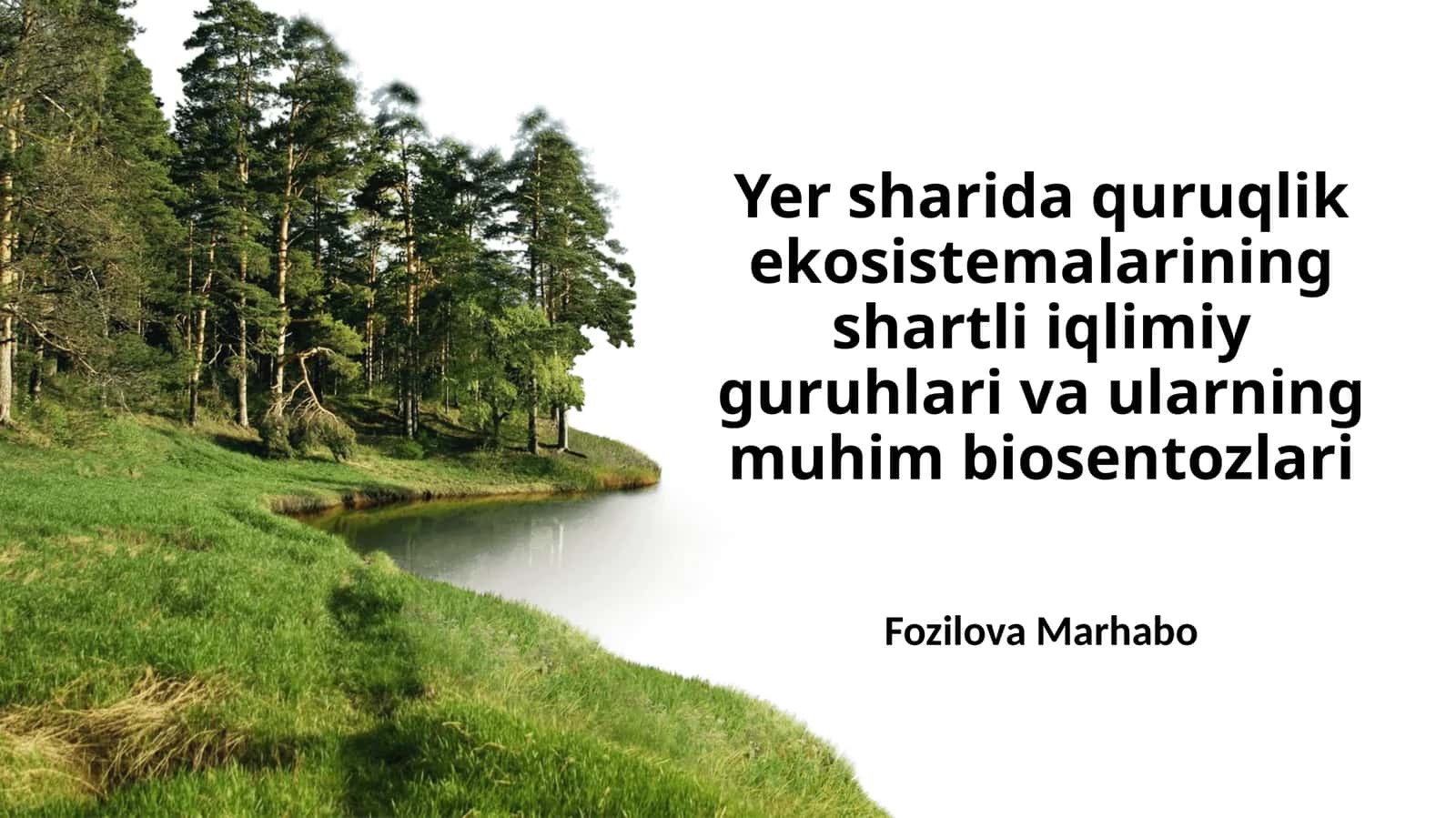 Yersharida quruqlik ekosistemalarining shartli iqlimiy guruhlari va ularning muhim biosenozlari