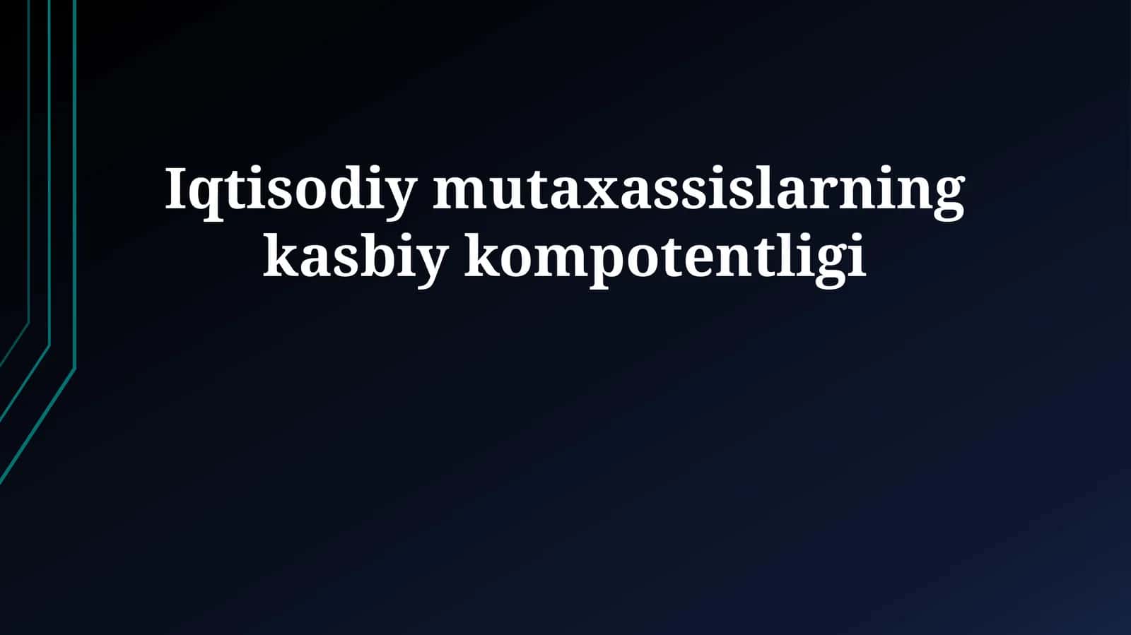 Iqtisodiy mutaxassislarning kasbiy kompotentligi