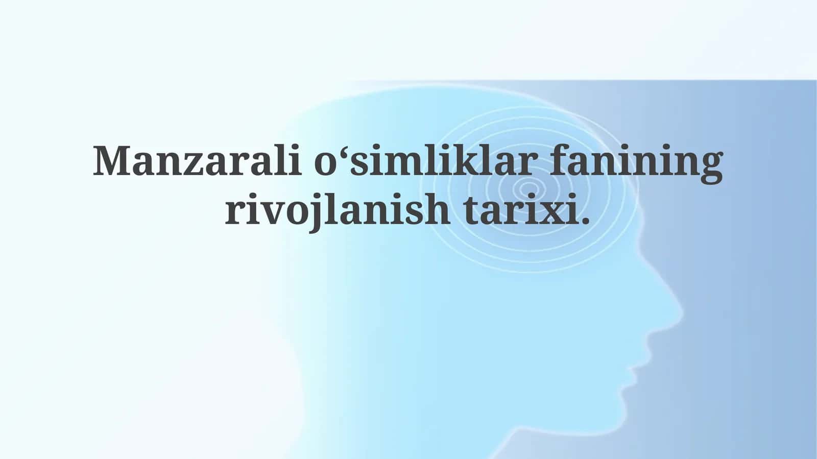 Manzarali o‘simliklar ilmining rivojlanishi tarixi
