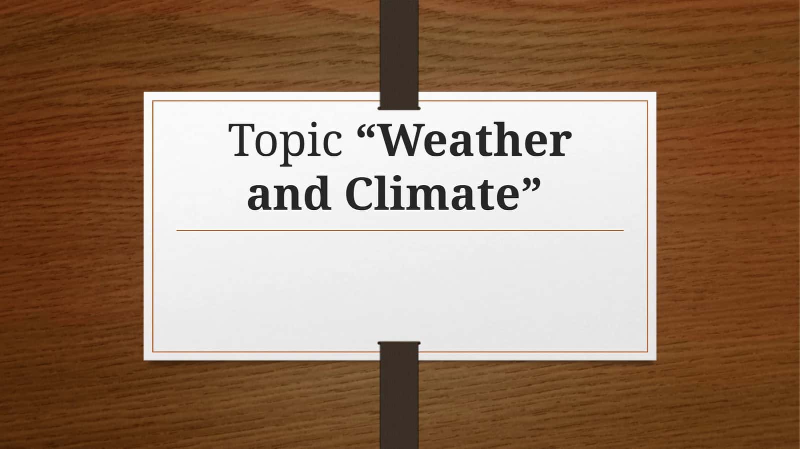 Weather and Climate