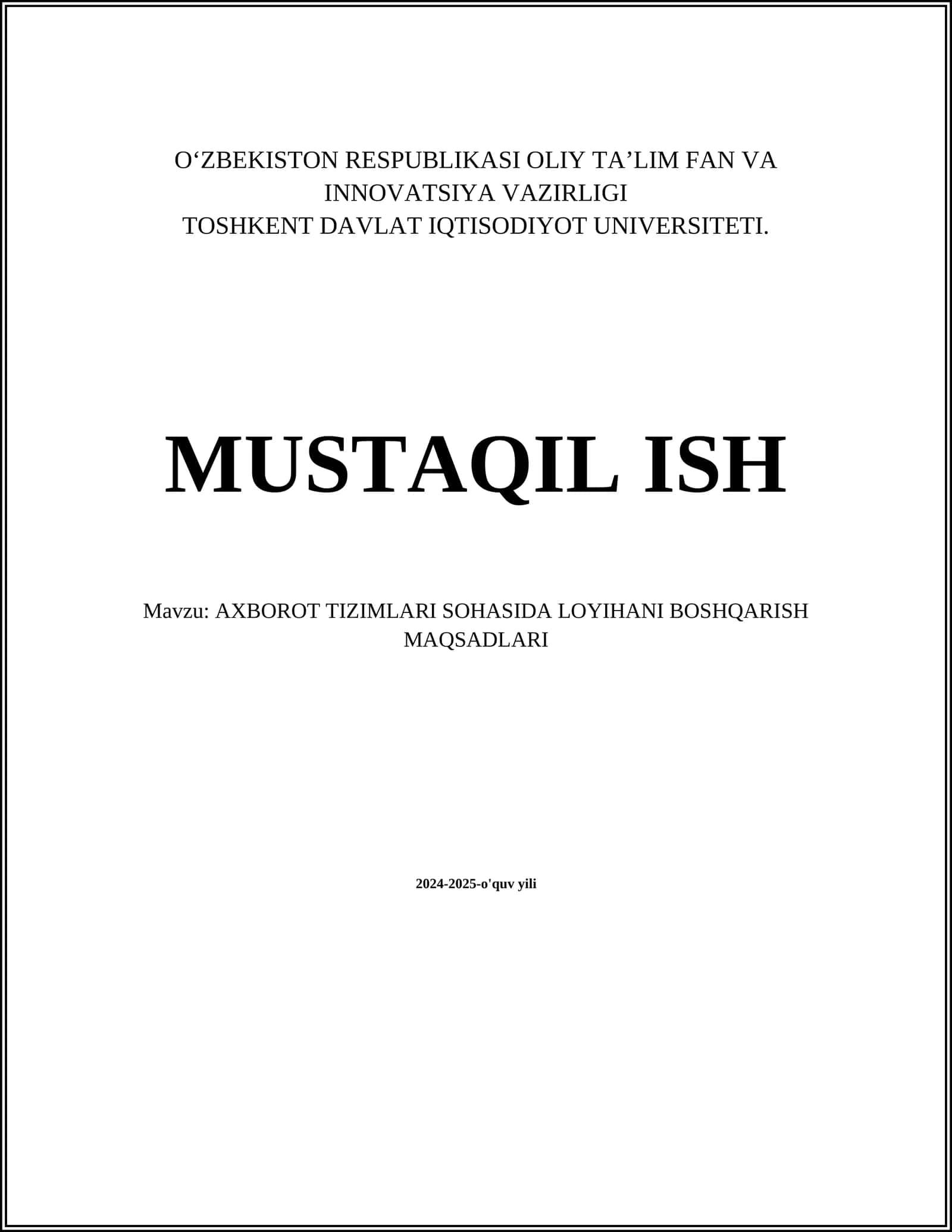 MUSTAQIL ISH Mavzu: AXBOROT TIZIMLARI SOHASIDA LOYIHANI BOSHQARISH MAQSADLARI