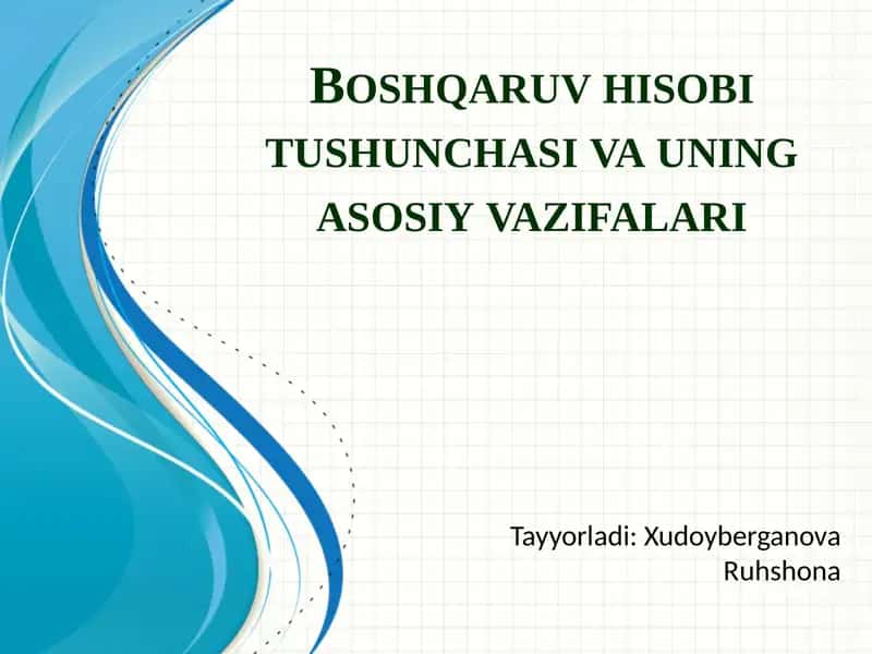 Boshqaruv hisobi tushunchasi va uning asosiy vazifalari