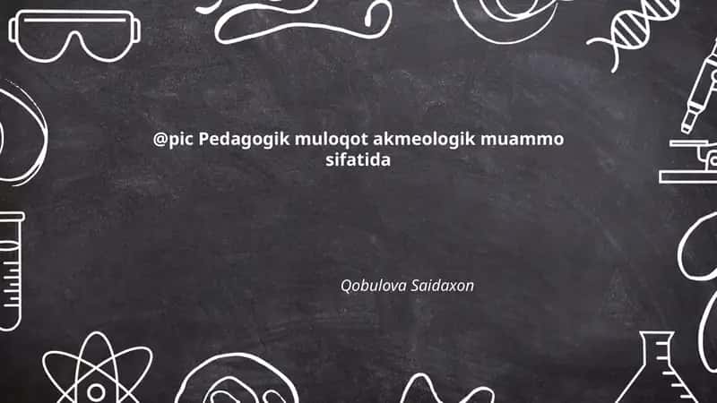 Pedagogik muloqot va akmeologiya nazariy asoslari