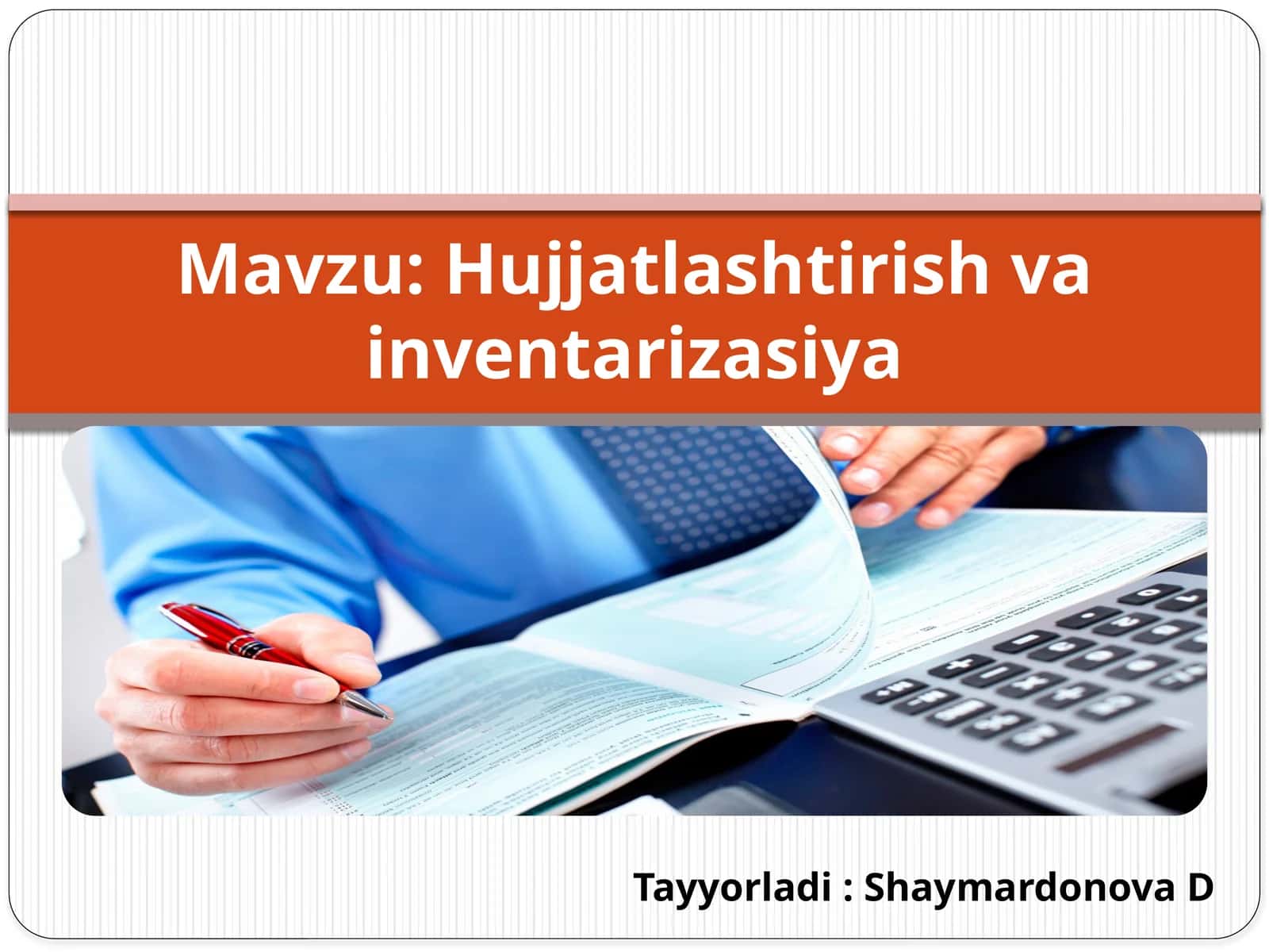 BUXGALTERIYA HUJJATLARINING AHAMIYATI