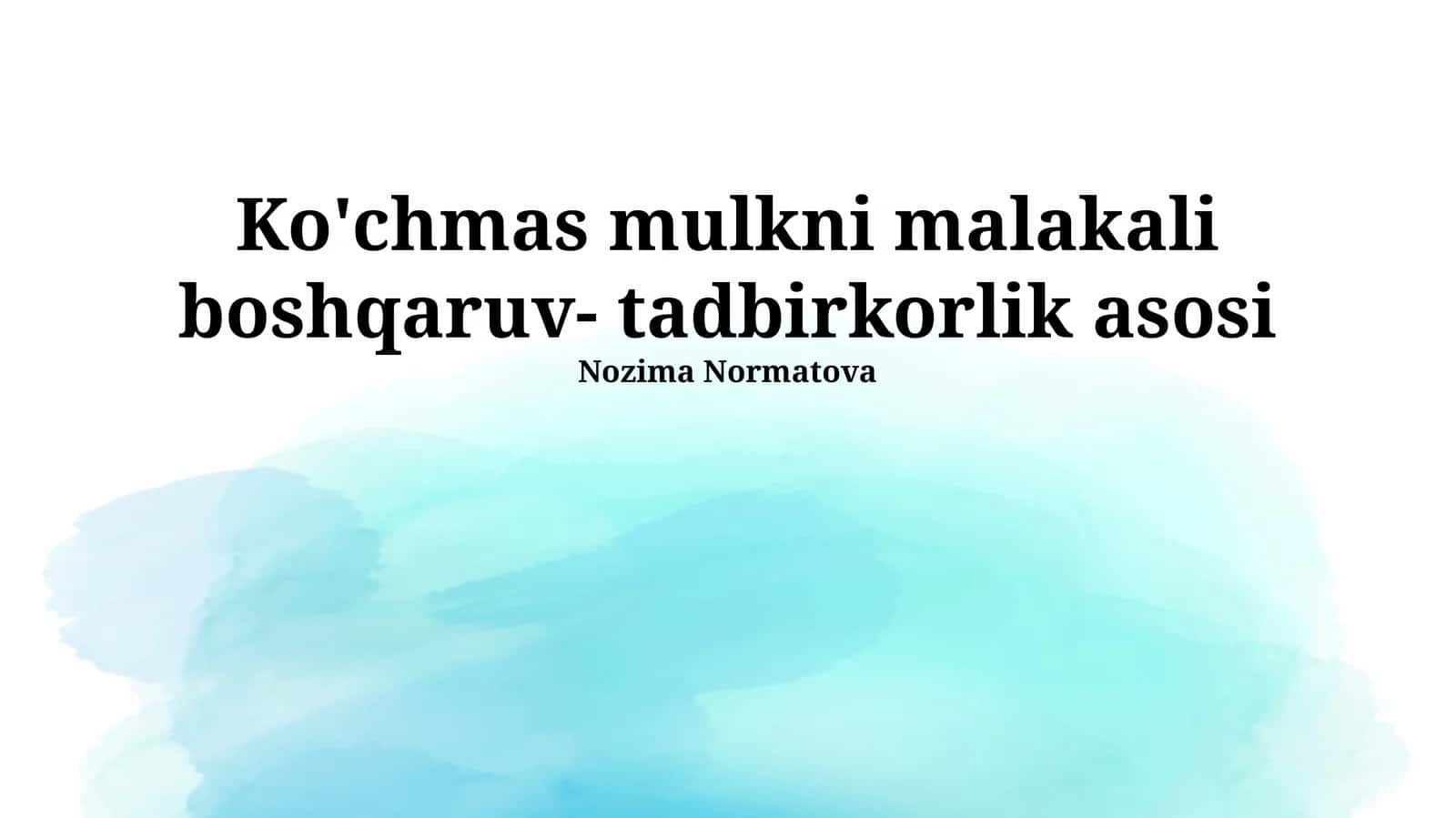 Ko'chmas mulkni malakali boshqaruv- tadbirkorlik asosi