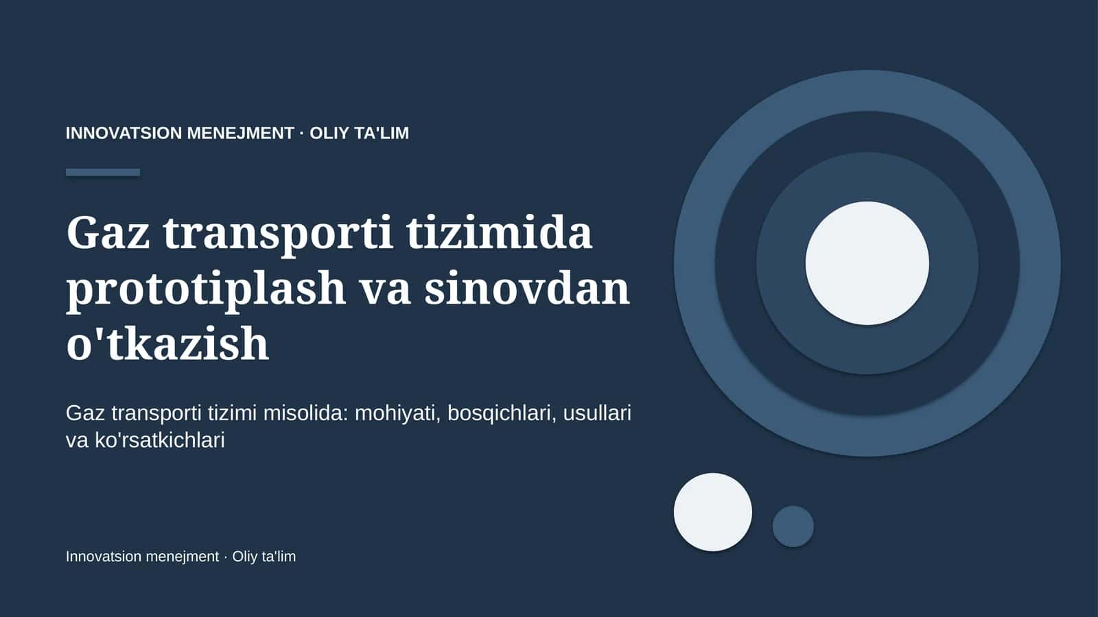 Gaz transporti tizimida prototiplash va sinovdan o'tkazish
