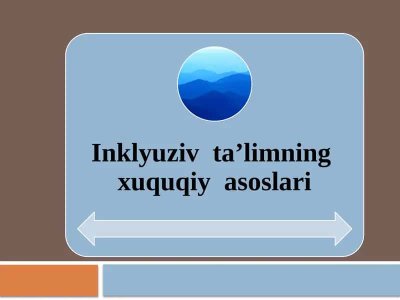 Inklyuziv  ta’limning  xuquqiy  asoslari