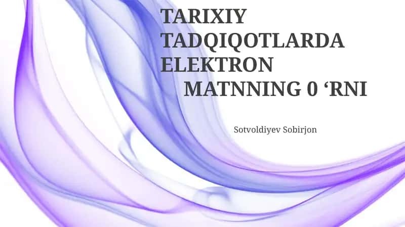 Elektron matnlar: tarixiy tadqiqotlar uchun imkoniyatlar va qiyinchiliklar