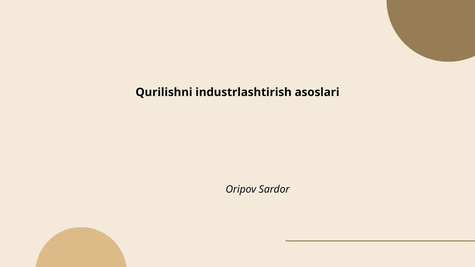 Qurilishni industrlashtirish asoslari