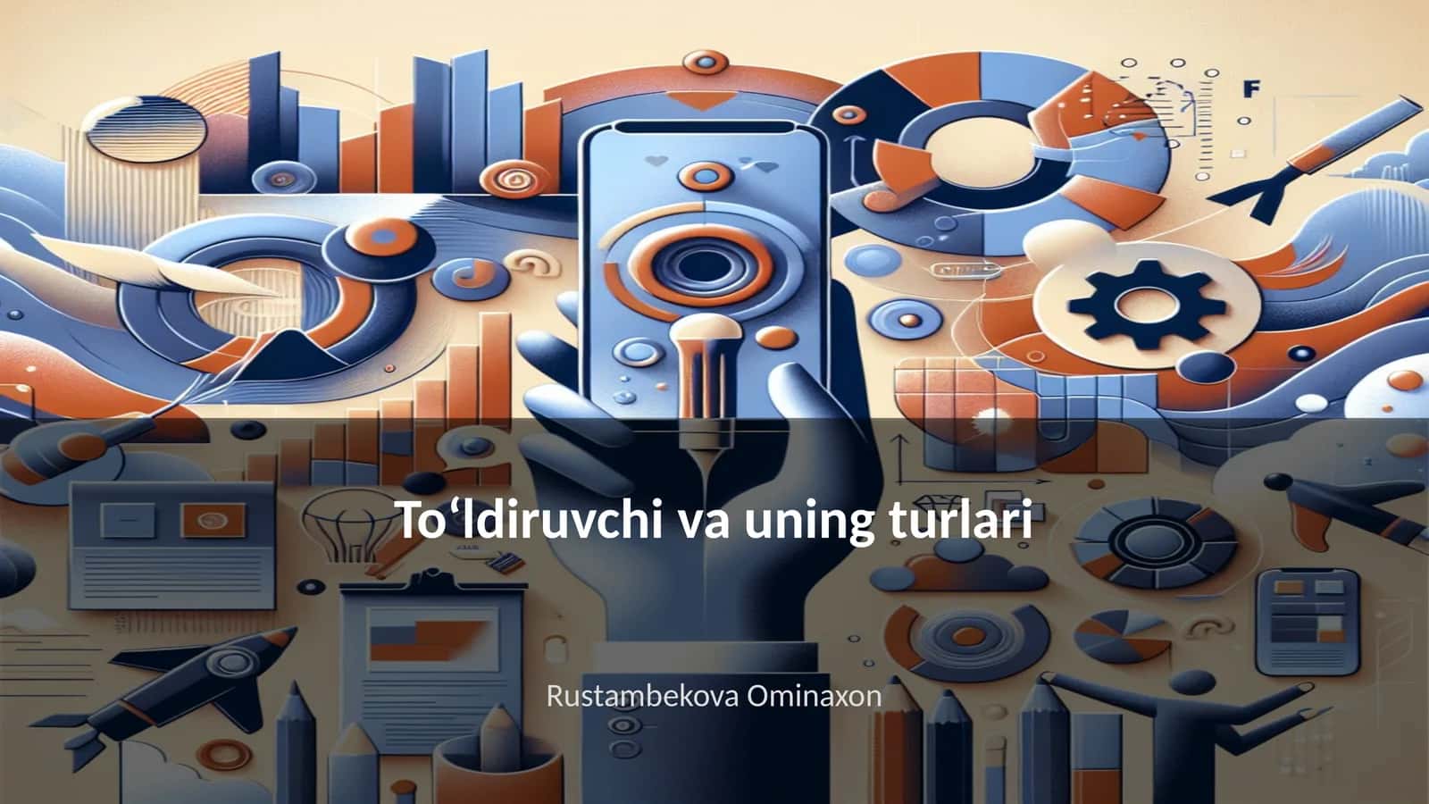 Toʻldiruvchi va uning turlari