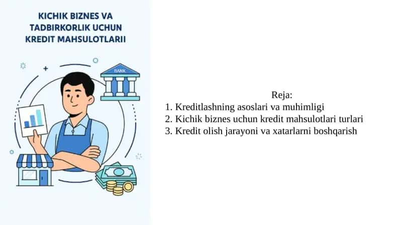Kichik biznes va tadbirkorlik uchun kredit mahsulotlari haqida 11 talik taqdimot