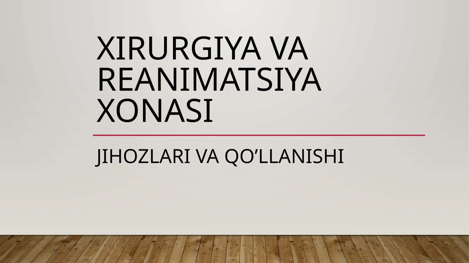 tibbbiyot kasbiga kirish/Xirurgiya va reanimatsiya xonasi