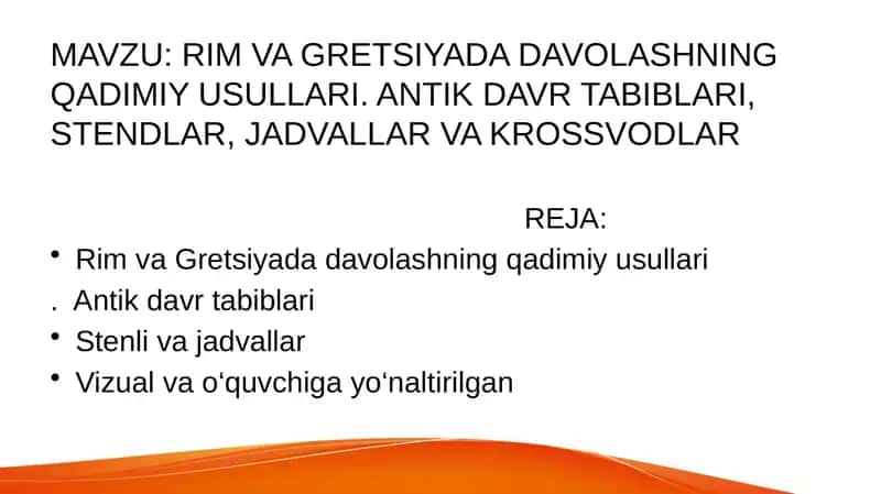 RIM VA GRETSIYADA DAVOLASHNING QADIMIY USULLARI. ANTIK DAVR TABIBLARI, STENDLAR, JADVALLAR VA KROSSVODLAR
