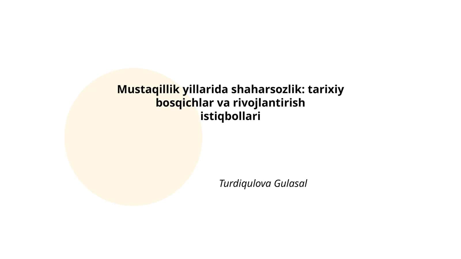 Mustaqillik yillarida shaharsozlik: tarixiy bosqichlar va rivojlantirish