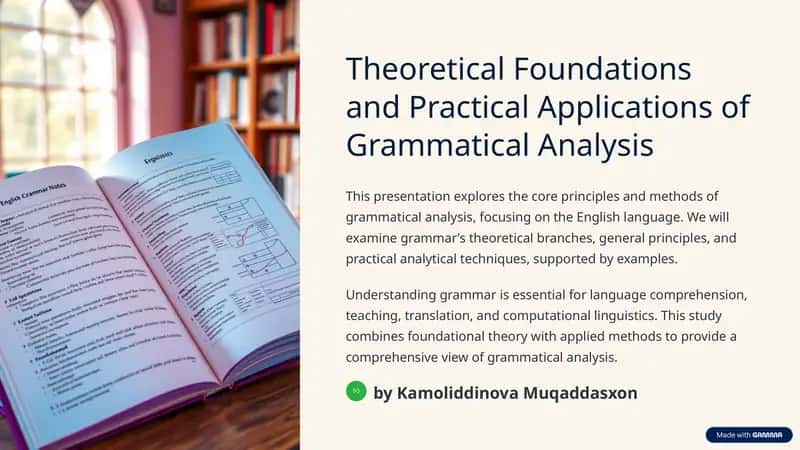 Theoretical Foundations and Practical Applications of Grammatical Analysis
