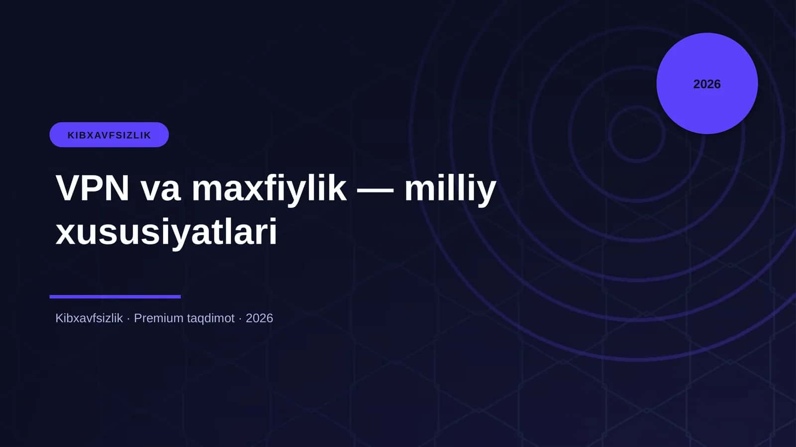 VPN va maxfiylik — milliy xususiyatlari