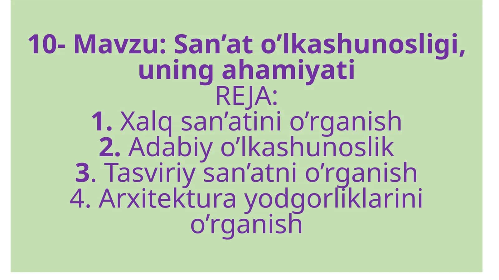 10-Mavzu:San’at o’lkashunosligi, uning ahamiyati