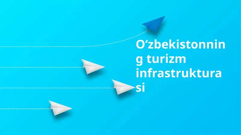 O'zbekistonning turizm infrastrukturasi