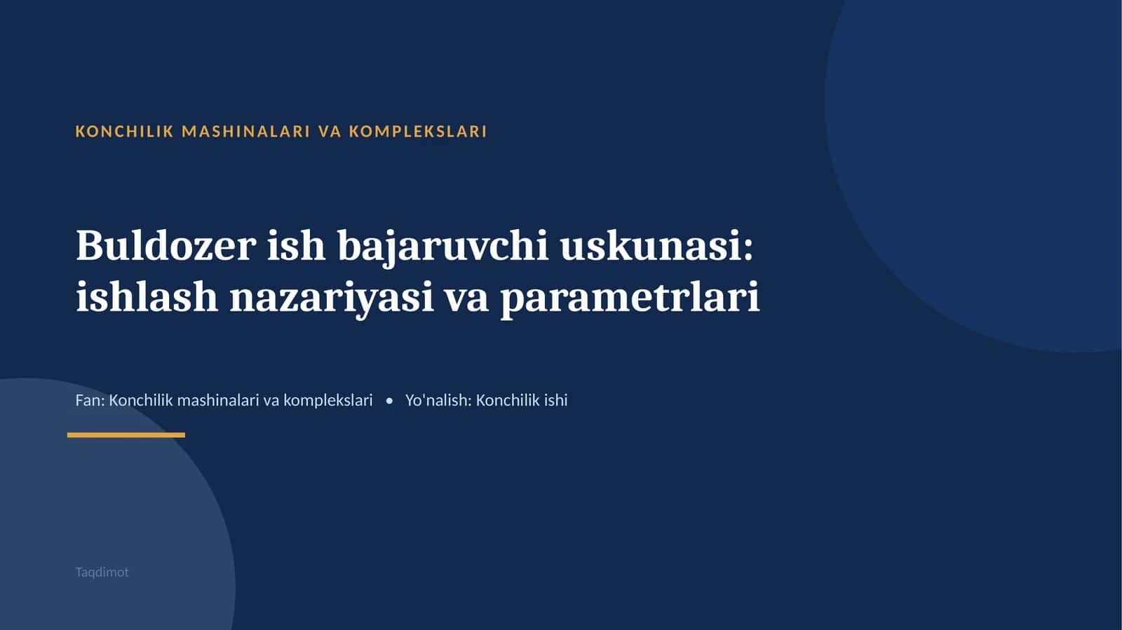 Buldozer ish bajaruvchi uskunasi: ishlash nazariyasi va parametrlari