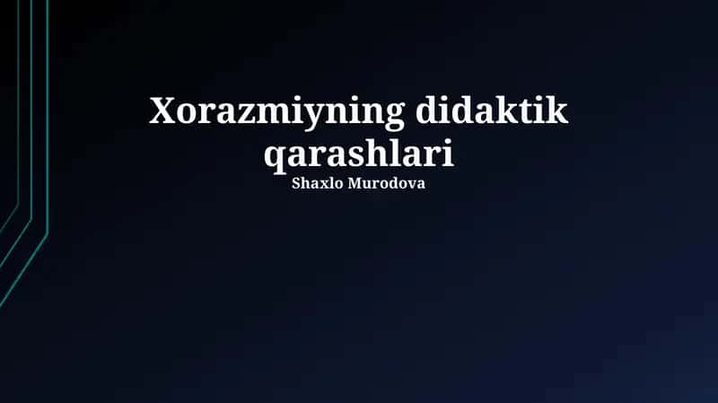Xorazmiyning didaktik qarashlari